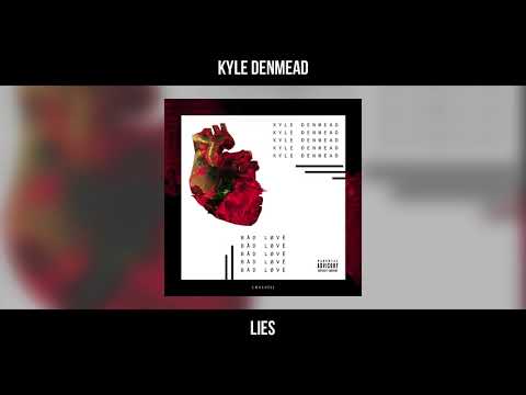 Kyle Denmead - Lies (Audio)
