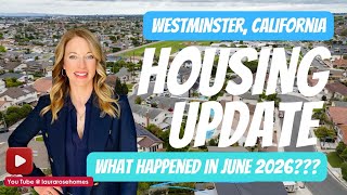 Westminster CA Housing Market Update | June 2026 | Home Prices, Inventory & Market Trends