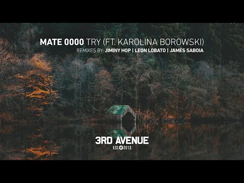 MATE 0000, Karolina Borowski - Try (Leon Lobato Remix) [3rd Avenue]