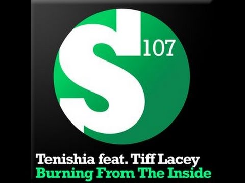 Tenishia feat  Tiff Lacey - Burning from the Inside (Tenishia Burning Full Vox Mix)