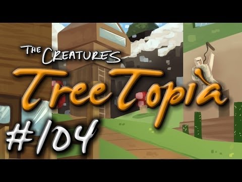 YOU DID THIS - Minecraft: TreeTopia Ep.104