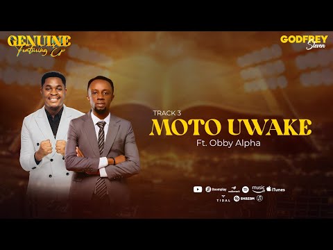 GODFREY STEVEN - MOTO UWAKE FT OBBY ALPHA ( Official Audio Lyrics )