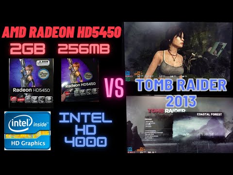 AMD Radeon HD5450 2GB, 256MB & Intel HD 4000 in Tomb Raider 2013