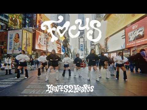 [KPOP IN PUBLIC NYC] Hearts2Hearts 하츠투하츠 'FOCUS' DANCE COVER BY I LOVE DANCE
