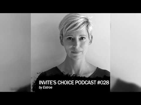 Invite's Choice Podcast 028 - Estroe