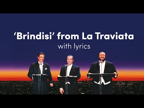 The Three Tenors: Brindisi (from Verdi's La Traviata)[Lyric Video]