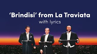 The Three Tenors: Brindisi (from Verdi&#39;s La Traviata)[Lyric Video]