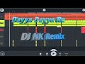 Dayya Dayya Re DJ NK Remix