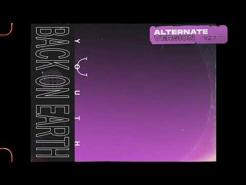Back on Earth - Youth (Alternate Version)
