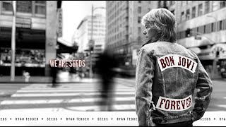 Bon Jovi - Seeds (with Ryan Tedder) [Official Lyric Video]