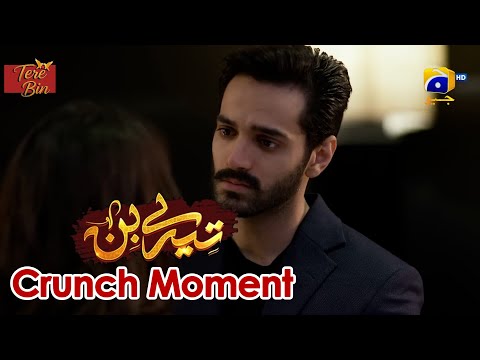 Tere Bin | Yumna Zaidi - Wahaj Ali | Episode 39 | Crunch Moment 04
