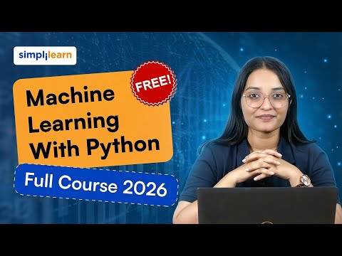 Machine Learning With Python Full Course 2026 Python Machine Learning For Beginners Simplilearn