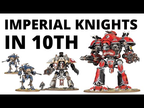 Imperial Knights  in Warhammer 40K 10th Edition - Full Index Rules, Datasheets and Launch Detachment