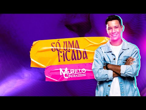 Murillo Cintra - Só Uma Ficada