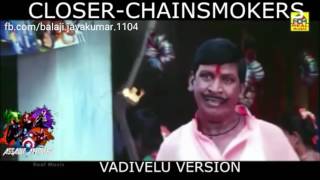 CLOSER - THE CHAINSMOKERS | VADIVELU VERSION | ASSAULT AVENGERS