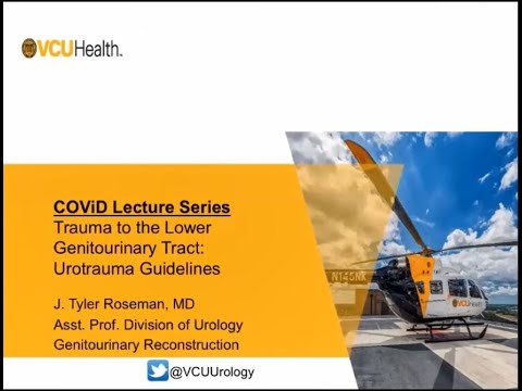 4.30.2020 Urology COViD Didactics - Trauma to the Lower Genitourinary Tract: Urotrauma Guidelines