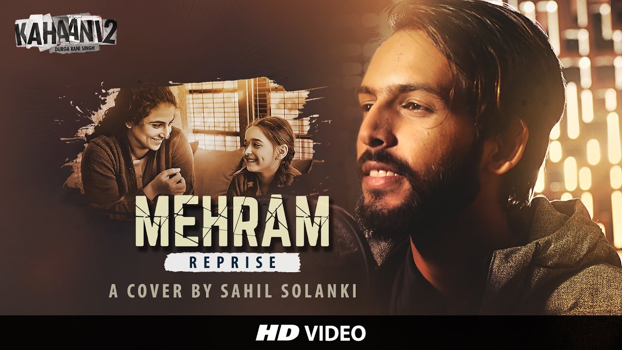 Mehram (Reprise – Ii) Lyrics | Mehram – Revisited | Sahil Solanki | Clinton Cerejo
