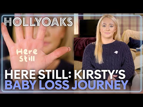 #HereStill - Kirsty's Baby Loss Journey | Hollyoaks