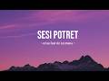Sesi Potret Eńau Feat Ari Lesmana Lyrics
