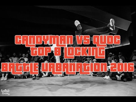 CANDYMAN vs QUOC x Locking Top 8 x Battle URBANATION 2016