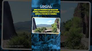 Inilah Penemuan Makam Purba atau Sarkofagus Peninggalan Zaman Megalitikum di Sumba NTT
