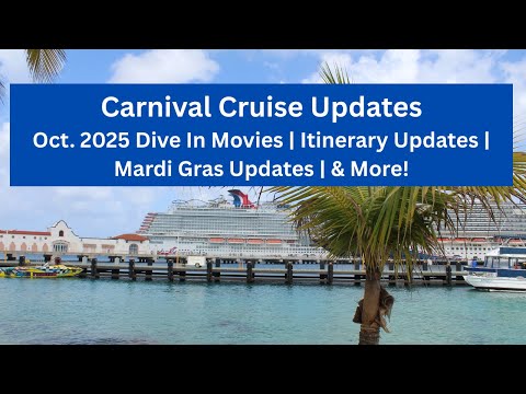 Thumbnail for Carnival Cruise Updates | October 2025 Movies, Itinerary Updates, Mardi Gras Drydock, & More!