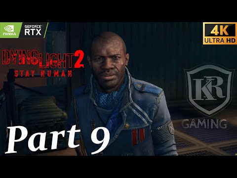 Dying Light 2 Walkthrough Gameplay Part 9