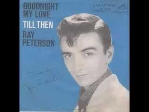 Ray Peterson - Till Then