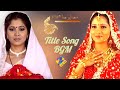 Piya Ka Ghar Serial Title Song Background Music ZEE TV