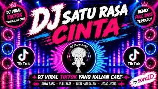 Download lagu DJ SATU RASA CINTA | DJ Remix Viral TikTok Full Bass ❤️🔥 mp3