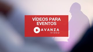 ➤【VIDEO PARA EVENTOS】| AVANZA VIDEO