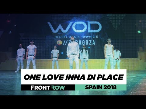 ONE LOVE INNA DI PLACE | FrontRow | World of Dance Spain Qualifier 2018 | #WODSP18