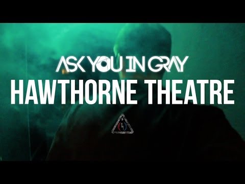 Ask You In Gray - Live at Hawthorne Theater, PDX