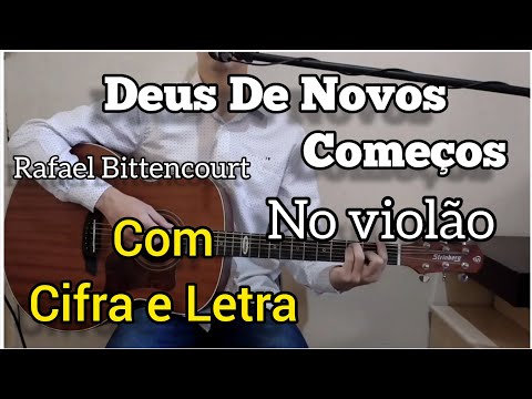 Deus De Novos Começos - Rafael Bitencourt