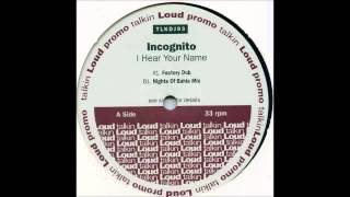 (1993) Incognito - I Hear Your Name [Roger Sanchez Nights Of Bahia RMX]