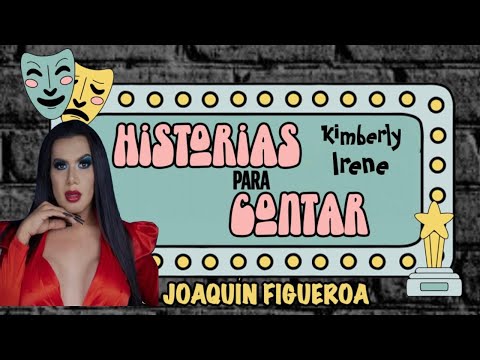 Historias Para Contar / KIMBERLY IRENE LA MAS PRECIOSA