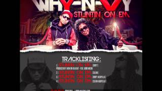 WhYnVy - Stuntin On Em (Dirty)