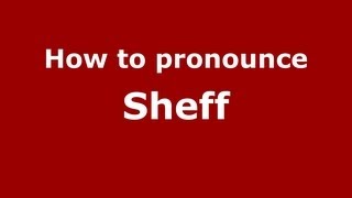 How to pronounce Sheff