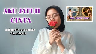Download lagu AKU JATUH CINTA - Raden Rakha & Basmalah | Cover By Zia Live Version mp3