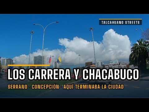 Talcahuano Streets | Avenida Los Carrera, Serrano y Chacabuco — Concepción