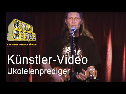 20180321 Open Stage Zollkantine - Der Ukolelenprediger