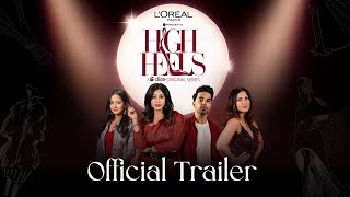 Fashion Web Series | High Heels | Official Trailer | ft. Tanya Sharma, Sakshi Shivdasani