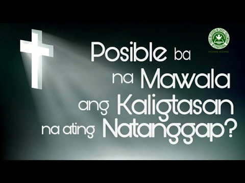 Posible Bang Mawala Ang Kaligtasan Na Ating Natanggap? || Ptr. Darwin Garcia