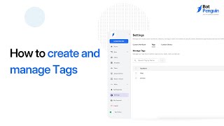 How to create and manage tags | BotPenguin