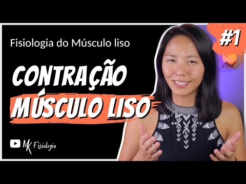 [#1] Fisiologia do músculo liso: CONTRAÇÃO DO MÚSCULO LISO | MK Fisiologia