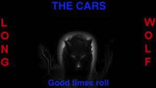 The cars good times roll extended wolf