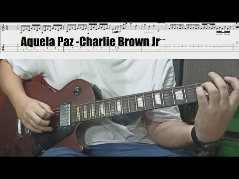 Aquela Paz - Charlie Brown Jr (Intro+Solo Cover TAB)