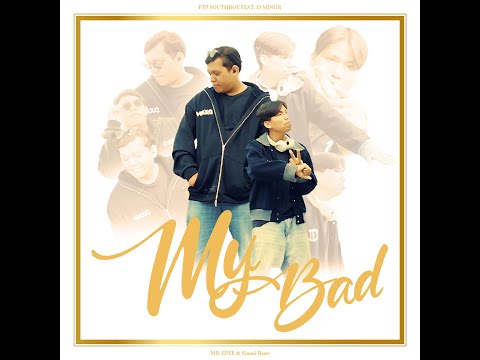 FTP Southboy - My Bad ft. D minor [Official Music Video]