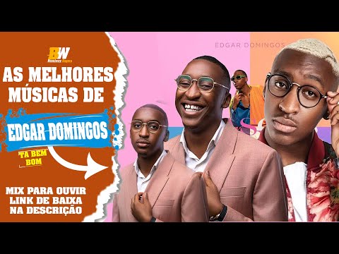 As Melhores De Edgar Domingos (Mix Original) [Prod. @besniweyeagora ] 2023