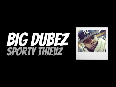 Big Dubez (Sporty Thievz) Interview
